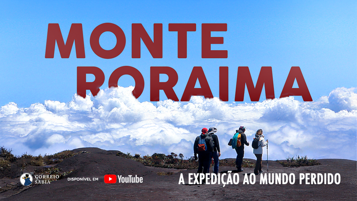 Lançamento: 'Monte Roraima: a expedição ao mundo perdido'; assista no YouTube